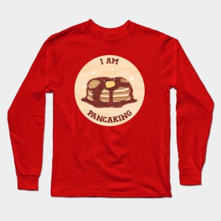 pancake! on the table (i am panicking!!!) Long Sleeve T-Shirt